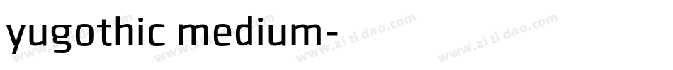 yugothic medium字体转换